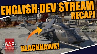 War Thunder  ENGLISH DEV STREAM RECAP BLACKHAWK DEV SERVER COMING TODAY amp MORE [upl. by Harvey]