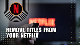 How to Remove Titles from Your Netflix Continue Watching List [upl. by Eniaral]