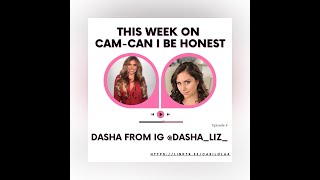 CAM  Can I Be Honest Episode 4 Getting to know Dasha [upl. by Amles]