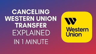 How To Cancel Western Union Transfer 2024 [upl. by Eirellam45]