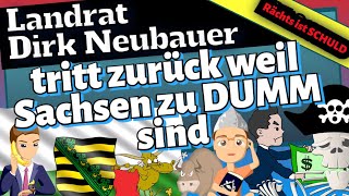 Landrat Dirk Neubauer tritt zurück weil Sachsen zu DUMM sind  Meinungspirat [upl. by Mamoun]