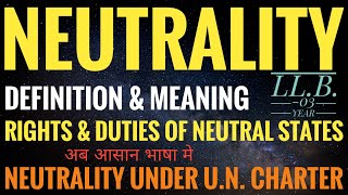 DEFINE NEUTRALITY  PUBLIC INTERNATIONAL LAW  UNDER UN CHARTER  RIGHT amp DUTIES OF NEUTRAL STATES [upl. by Arhas]