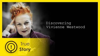 Vivienne Westwood  Discovering Fashion  True Story Documentary Channel [upl. by Azarria]