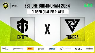 PTBR Entity vs Tundra Esports  ESL One Birmingham  Closed Qualifier  WEU  Jogo 1 [upl. by Avis]