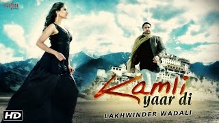 Lakhwinder Wadali  Kamli Yaar Di Full Song  Latest Punjabi Songs 2016  SagaHits [upl. by Axela]