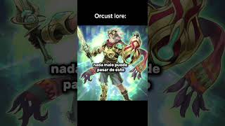 Orcust lore resumido yugioh [upl. by Uttica]