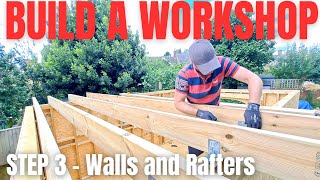 Garden Room Workshop BUILD Episode 3  Walls and RAFTERS [upl. by Erb]