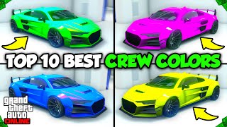 The TOP 10 BEST CREW COLORS in GTA 5 Online Bright Colors Secret Colors amp More [upl. by Cara]