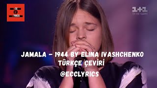 JAMALA 1944 by ELINA IVASHCHENKO Türkçe Çeviri  Lyrics [upl. by Ahsoj]