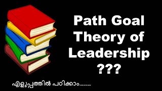 Path Goal Theory of Leadership in Malayalam  Theories of leadership [upl. by Tnemelc]