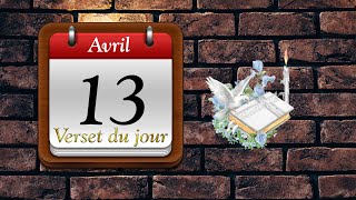 13 Avril 2023  Verset du jour [upl. by Notxed]