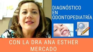 Diagnóstico en ODONTOPEDIATRÍA [upl. by Drusie163]