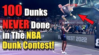 100 Dunks NEVER Done in the NBA Dunk Contest [upl. by Aleahs]