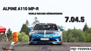 ALPINE A110 MPR  NURBURGRING RECORD 7045 [upl. by Leonteen]