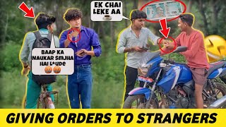 Giving Order to Strangers Prank 🤣 Funniest Prank Ever  Prank in JHARKHAND [upl. by Vyner]