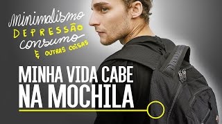 Minha vida cabe na mochila  Minimalismo extremo  Essencialismo  Vida simples só com uma mochila [upl. by Juetta]