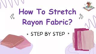 How To Stretch Rayon Fabric  All You Need To Know [upl. by Faubion]