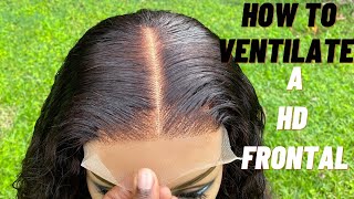 HOW TO VENTILATE A HD FRONTAL 1 [upl. by Aleen]