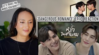 หัวใจในสายลม Dangerous Romance  EP10 REACTION  Perth Chimon [upl. by Nrehtac]