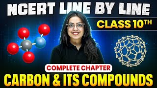 Carbon and Its Compounds ONE SHOT  Full Chapter Line by Line  Class 10th Science  Chapter 4 [upl. by Keverne]