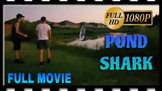 Pond Shark full movie limited time only [upl. by Ait895]