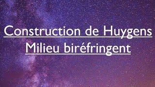 1Construction de Huygens  Milieu biréfringent [upl. by Nyre647]