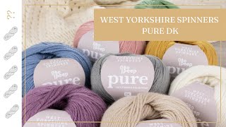 West Yorkshire Spinners Pure DK Yarn Review  Untwisted Threads [upl. by Orvan]