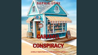 Chapter 129  Caramel Conspiracy A Molly Sweetwater Cozy Mystery—Book One [upl. by Charleton127]