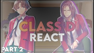 Class D React to Ayanokoji  Part 2  Classroom of The Elite  EngRu [upl. by Sheets]