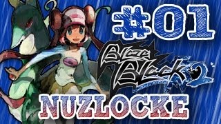 Lets Play  Pokemon Blaze Black 2 Nuzlocke Challenge  Part 1 Very Humble Beginnings [upl. by Princess744]