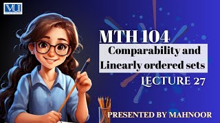 comparability  linearly ordered set  chain  mth104 lecture 27  by Mahnoor [upl. by Gnart]