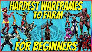 Top 10 Hardest Warframes To Farm Beginners Guide 2024 [upl. by Tisbe162]