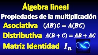 09 Propiedades de la multiplicación de matrices [upl. by Lednar875]