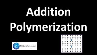 Addition Polymerisation  Chemistry [upl. by Tifanie]