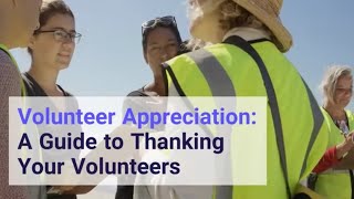 Volunteer Appreciation A Guide to Thanking Your Volunteers [upl. by Tudor]