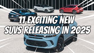 11 Exciting New SUVs Releasing in 2025 │ Watch Now newcar 2025suv [upl. by Obaza290]