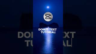 Capcut  DONUT Text Tutorial 💀🔥 tutorial shorts viral edit [upl. by Bartel]