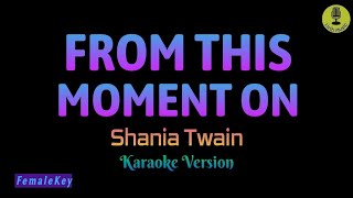 From This Moment On  Shania Twain Karaoke Version [upl. by Maurilia]