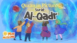 Quran For Kids  Surat AlQadr Quran in Pictures  سورة القدر ☀️ MiniMuslims [upl. by Suzetta]