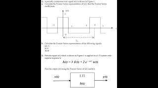 A periodic continuous time signal xt is shown in Figure 1 a Calculate the Fourier Series representa [upl. by Aisyat575]