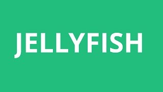 How To Pronounce Jellyfish  Pronunciation Academy [upl. by Arielle]