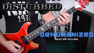 Disturbed  Dehumanized Guitar Cover [upl. by Burta]