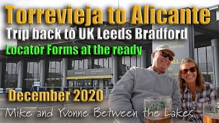 Back to the UK from Torrevieja Alicante Airport and Locator Form at Leeds Bradford Airport Dec 2020 [upl. by Llerrat141]