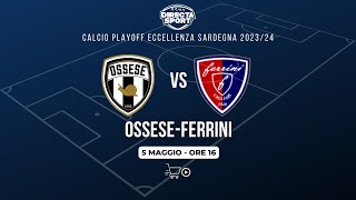 Calcio Eccellenza Semifinali Playoff  Pol OsseseFerrini 30 [upl. by Tyre917]