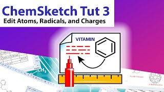 ChemSketch Tutorial 3  Editing Atom Labels Charges and Radicals [upl. by Stanwinn]