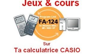 CASIO TUTO FA124 Mettre des jeux et des cours sur sa calculatrice [upl. by Nicolella628]