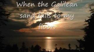 The Galilean Sand with lyrics [upl. by Tra]