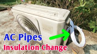 AC Pipes Insulation Change  Split AC Pipes Insulation Replace [upl. by Bruyn]