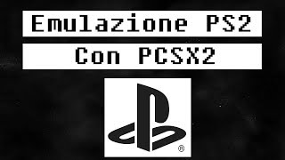 Come installare e configurare PCSX2  Tutorial ITA [upl. by Derfnam]