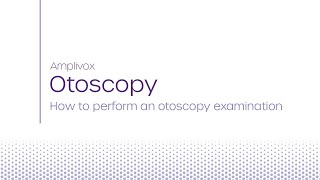 Amplivox  How to perform an otoscopy examination [upl. by Anaeerb]